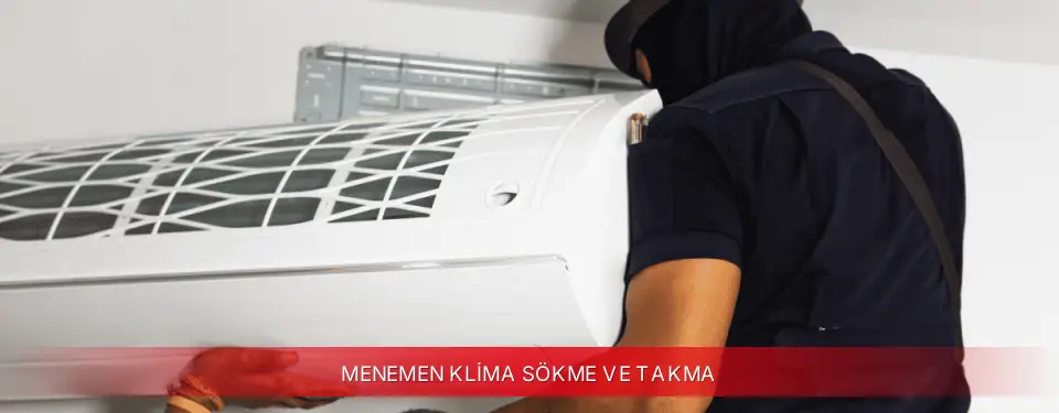 Menemen İlçemi ECA Klima Sökme ve Takma